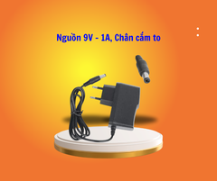 Nguồn 9V - 1A, Chân cắm to