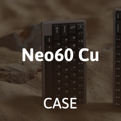 Neo60 Cu Case