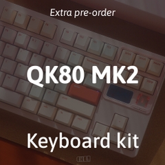 [Extra] QK80 MK2 keyboard kit