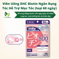 Viên Uống DHC Biotin Ngăn Rụng Tóc Hỗ Trợ Mọc Tóc (loại 60 ngày)
