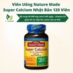 Viên Uống Nature Made Super Calcium Bổ Sung Canxi Vitamin D Nhật Bản 120 Viên