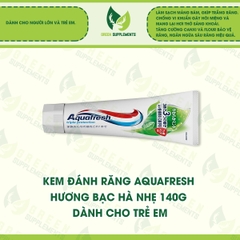 Kem Đánh Răng Aquafresh Hương Bạc Hà Nhẹ 140g Dành Cho Trẻ Em
