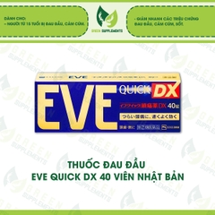 Thuốc Đau Đầu EVE QUICK DX 40 Viên Nhật Bản