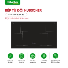 Bếp từ đôi hubscher model: IHC-6266.TL(Nano)