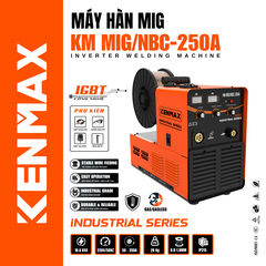 MÁY HÀN MIG KENMAX KM MIG/NBC-250A (INDUSTRIAL SERIES)
