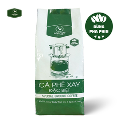 CÀ PHÊ XAY ĐẶC BIỆT LỘC PHÁT - PHA PHIN