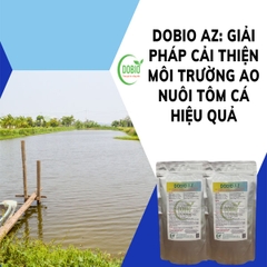 Chế phẩm men vi sinh DOBIO AZ: Giải pháp cải thiện môi trường ao nuôi tôm cá hiệu quả
