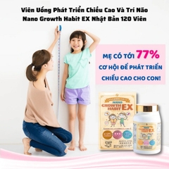 Viên uống tăng chiều cao và trí não Nano Growth Habit EX 120 Viên