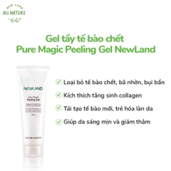 Tẩy tế bào chết NewLand Pure Magic Peeling Gel