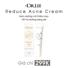 Kem dưỡng mờ thâm mụn, hỗ trợ dưỡng sáng da +Dr.Lee Reduce Acne CreaM