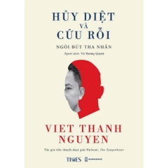Sách Huỷ diệt và Cứu rỗi - Tác giả Viet Thanh Nguyen