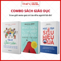 Combo Sách Giáo Dục ( 3 Cuốn):Học Tập Siêu Hiệu Quả, Tin ở Giáo Viên, Phát Triển Sự Nghiệp Giáo Dục