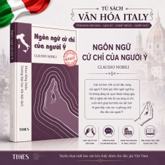 Sách - Ngôn Ngữ Cử Chỉ Của Người Ý “I gesti dell’italiano”( Tủ sách Năm Châu - Văn Hóa Ý)