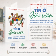 Sách - Tin ở Giáo Viên: Phương Thức Phần Lan Tạo Lập Trường Học Đẳng Cấp Thế Giới
