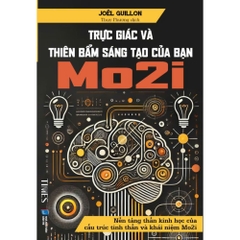Sách - Trực Giác Và Thiên Bẩm Sáng Tạo Của Bạn (Mo2i) -Joël Guillon