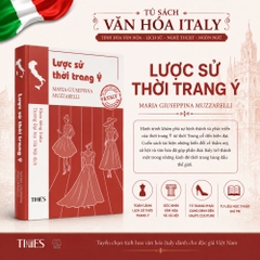 Sách - Lược Sử Thời Trang Ý  ( Tủ sách Năm Châu - Văn Hóa Ý)