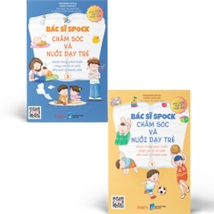 (BỘ 2 CUỐN ) Bác Sĩ Spock: Chăm Sóc Và Nuôi Dạy Trẻ Hành Trang Phát Triển Cùng Con Từ Sơ Sinh Đến Tuổi Vị Thành Niên