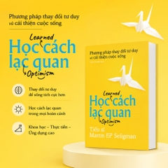 Sách - Học Cách Lạc Quan - Thay đổi cách bạn nghĩ để chuyển hóa cuộc đời