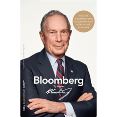 Sách -  Tự truyện Bloomberg - Khám phá bí quyết thành công của tỉ phú kinh doanh dữ liệu tài chính (từ con số 0)