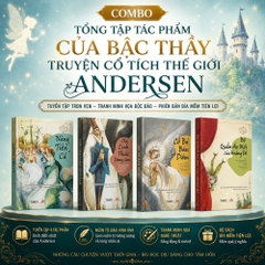 Tổng tập truyện cổ tích Andersen (Bộ sách gồm 4 cuốn, in màu): Nàng tiên cá, Cô bé bán diêm, Bộ quần áo mới của hoàng đế, Chú lính thiếc dũng cảm