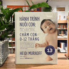 Hành Trình Nuôi Con: Chăm Con 0 -12 Tháng - Cẩm nang nuôi con đầy đủ nhất 699k