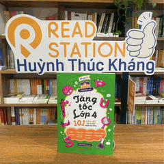 Tiểu học vui: Tăng tốc lớp 4 - 101 câu đố rèn trí não luyện kỹ năng 79k