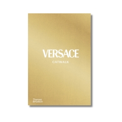 Versace Catwalk: The Complete Collections