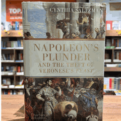Napoleon’s Plunder and the Theft of Veronese’s Feast