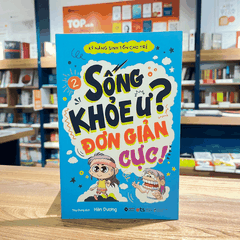 Kỹ năng sinh tồn cho trẻ T2: Sống khỏe ư? đơn giản cực! 89k