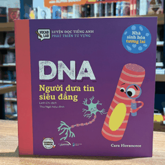 Nhà sinh hóa tương lai: DNA - Người đưa tin siêu đẳng 55k