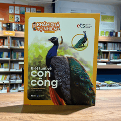 Bộ khám phá tự nhiên quanh em: Biết tuốt về con Công 45k