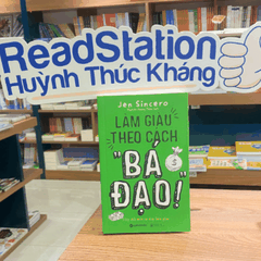 Làm giàu theo cách " Bá Đạo" 139k