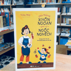 Phụ huynh khôn ngoan giả vờ ngốc nghếch 159k