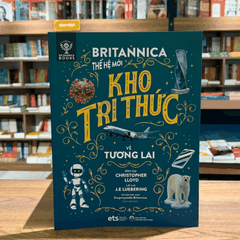Bộ lược sử loài người: Britannica thế hệ mới - Kho tri thức về Tương lai 100k