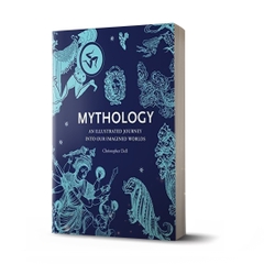 Mythology an illustrated journey into our imagined worlds