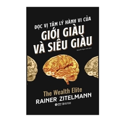 Đọc vị tâm lý hành vi của giới giàu và siêu giàu 299k