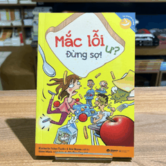 Kỹ năng học đường: Mắc lỗi ư? Đừng sợ! 79k
