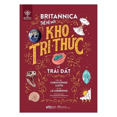 Bộ thế giới vận hành: Britannica thế hệ mới - Kho tri thức về Trái đất 100k