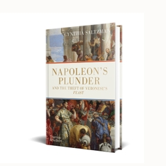 Napoleon’s Plunder and the Theft of Veronese’s Feast