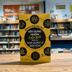 Xây dựng nhóm hiệu quả dành cho nhà quản lý bận rộn 99k