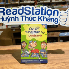 Kỹ năng học đường: Cư xử đúng mực ư? Chuyện nhỏ! 79k