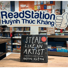 Steal Like An Artist: 10 Things Nobody Told You About Being Creative