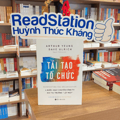 HBR - Tái tạo tổ chức: 6 bước xoay chuyển công ty khi thị trường "Lật mặt" (BC) 239k