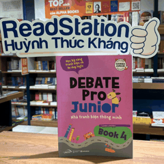 Debate Pro Junior: Nhà tranh biện thông minh book4 149k