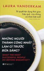 Những người thành công nhất làm gì trước bữa sáng 89k