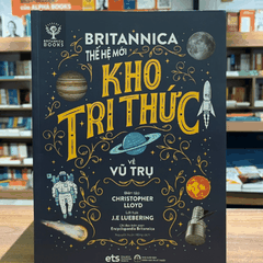 Bộ thế giới vận hành: Britannica thế hệ mới - Kho tri thức về Vũ trụ 100k