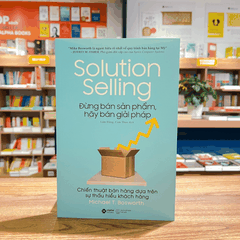 Đừng bán sản phẩm, hãy bán giải pháp 219k