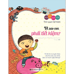 Bộ những thói quen vàng: Vì sao con phải tiết kiệm 69k