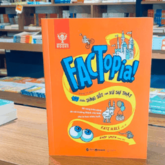 Factopia! 400 điều sửng sốt nơi xứ sự thật 169k