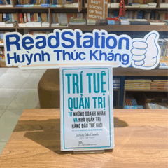 Trí tuệ quản trị từ những doanh nhân và nhà quản trị hàng đầu thế giới